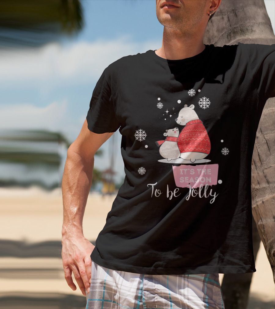 Mama Polar Bear It's The Season To Be Jolly T-Shirt