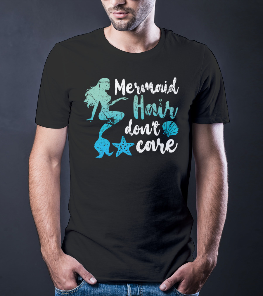 Mermaid Hair Don't Care Starfish Seashell T-Shirt