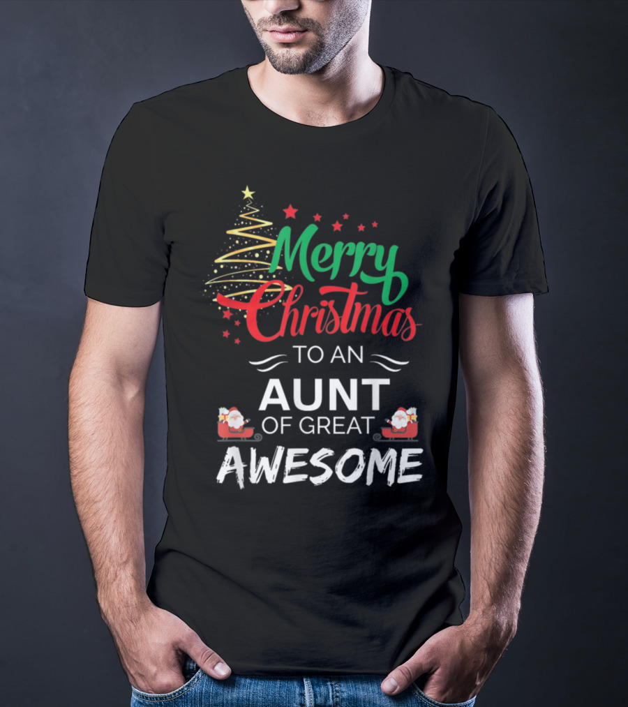 Merry Christmas To An Aunt Of Great Awesome T-Shirt