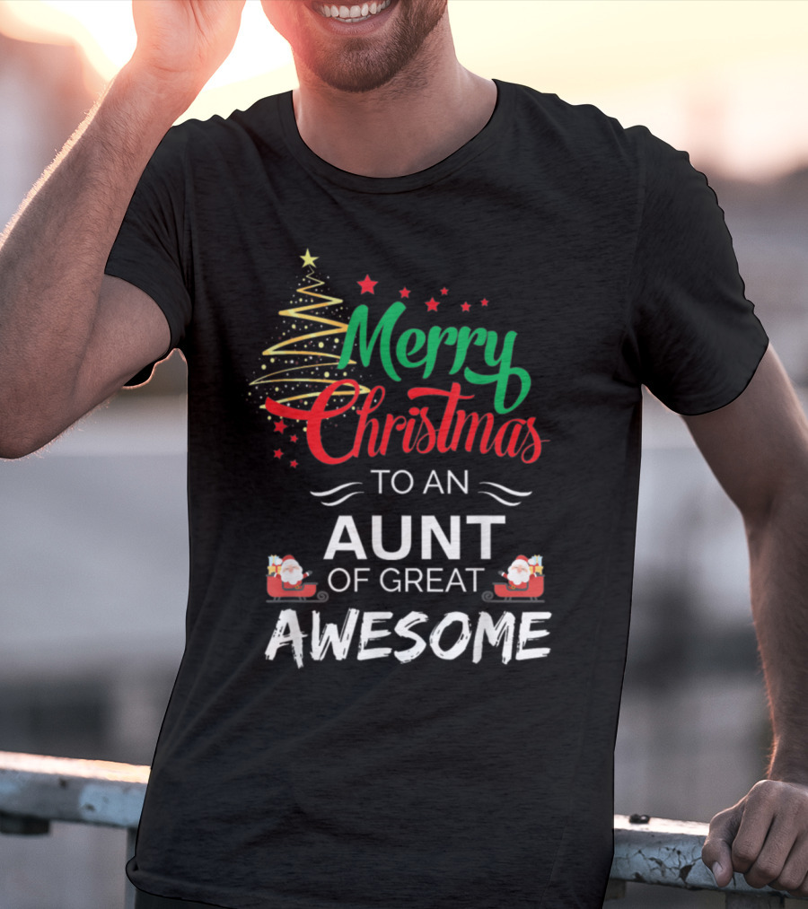 Merry Christmas To An Aunt Of Great Awesome T-Shirt