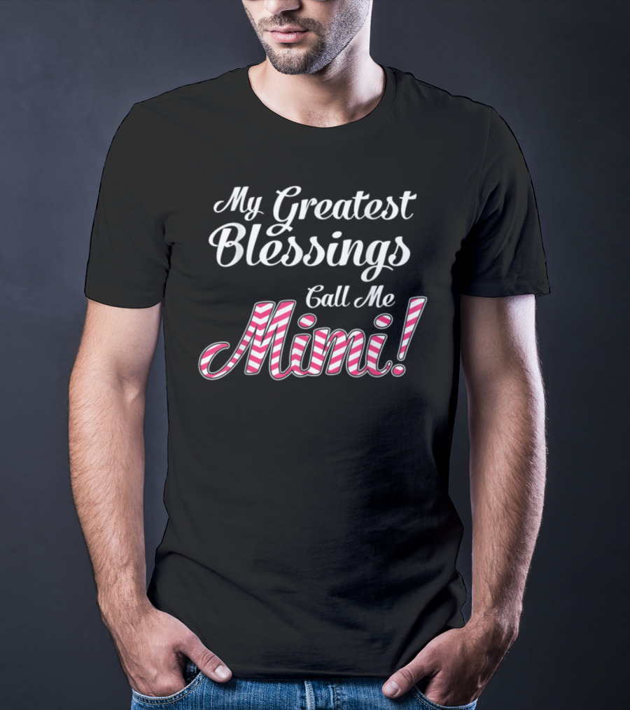 My Greatest Blessings Call Me Mimi T-Shirt