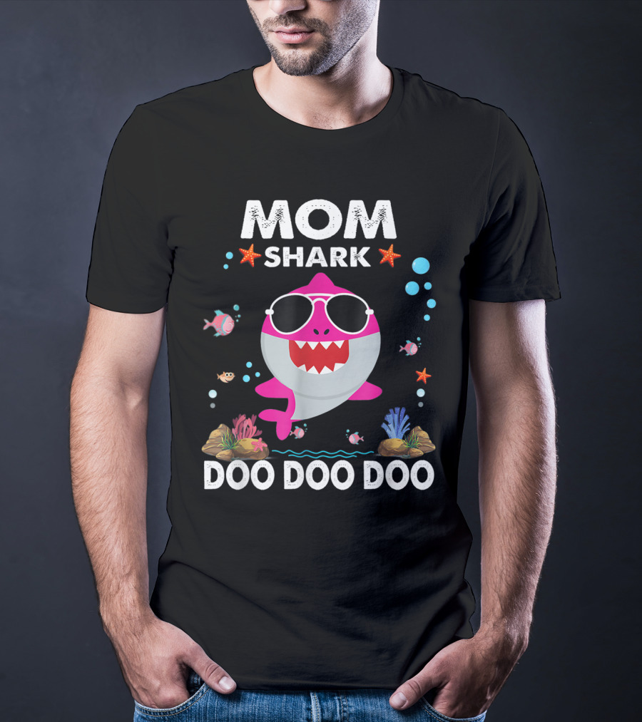MOM SHARK DOO DOO DOO With Sunglasses And Starfish T-Shirt