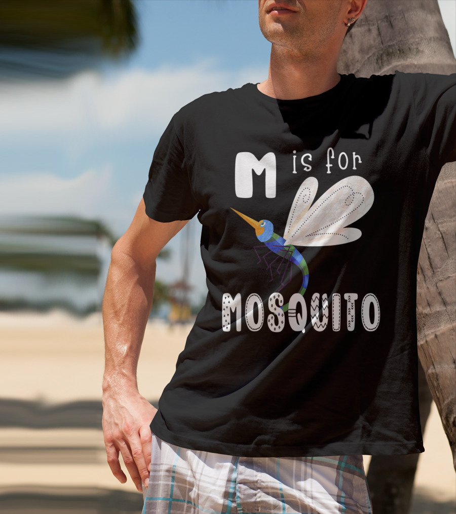 M Is For Mosquito Letter M Alphabet Insect Teacher T-Shirt