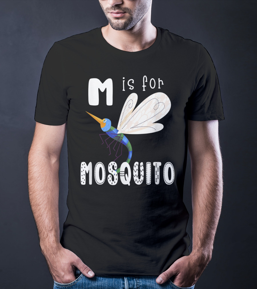 M Is For Mosquito Letter M Alphabet Insect Teacher T-Shirt