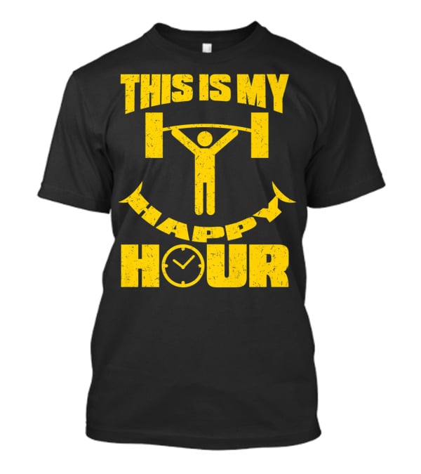 This Is My Happy Hour Weightlifting Workout Clock T-Shirt