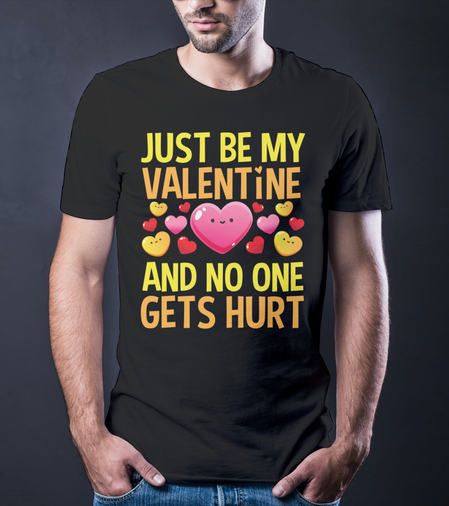 Just Be My Valentine And No One Gets Hurt Red Hearts T-Shirt
