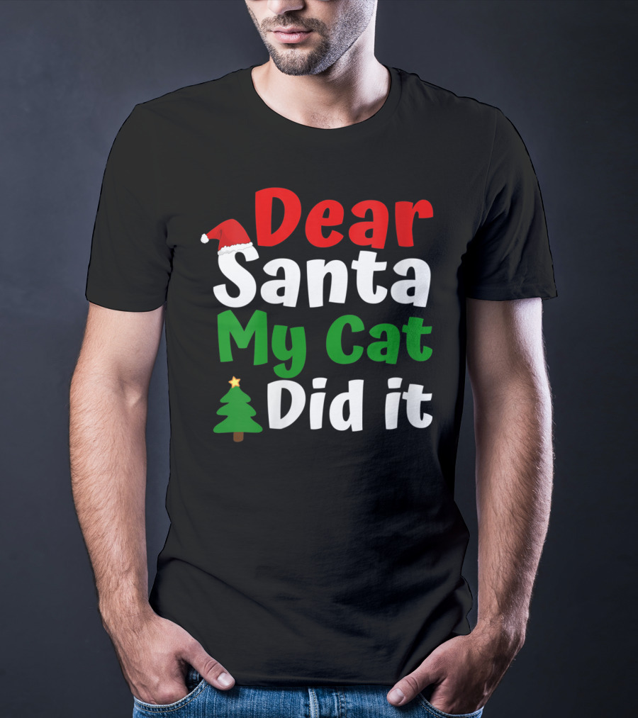 Dear Santa My Cat Did It Christmas Hat Tree T-Shirt