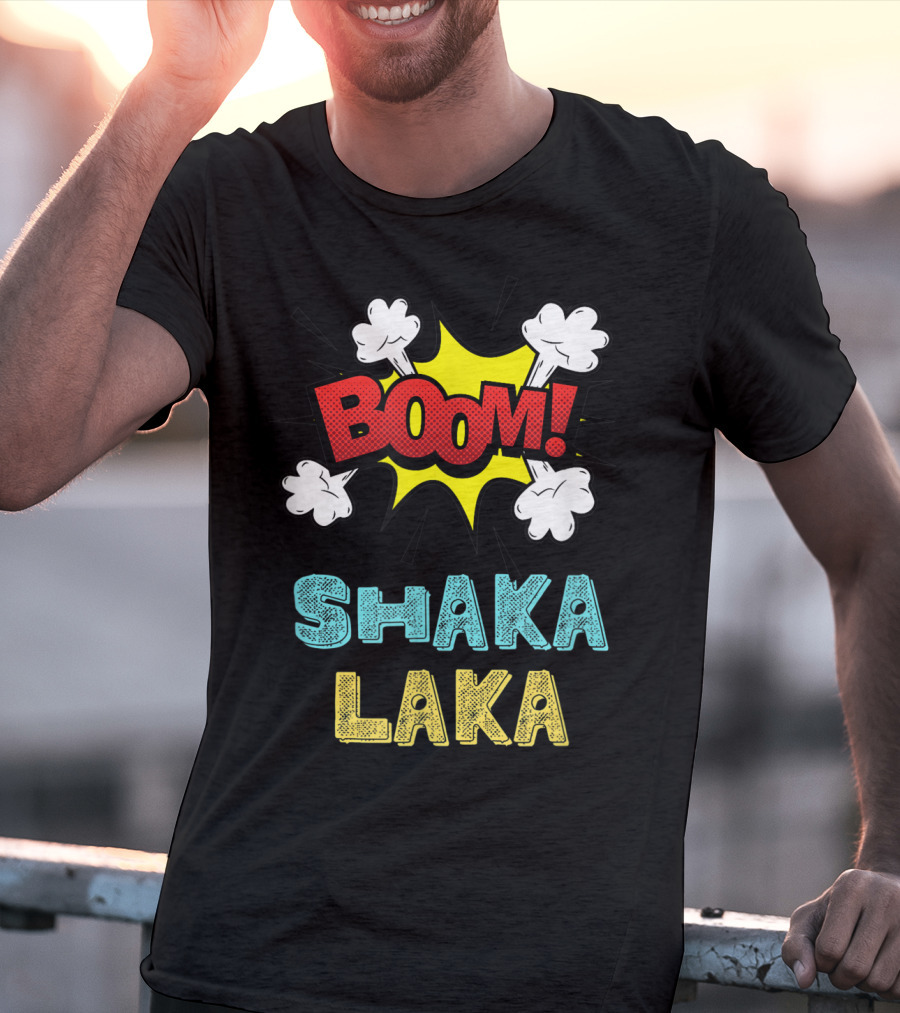 Boom Shakalaka Funny Comics Vibes Boom Shaka Laka T-Shirt