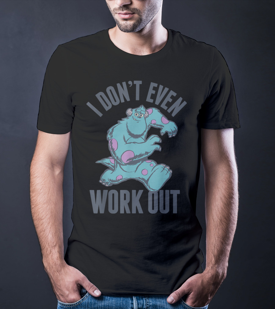 Disney Monsters Inc Sulley I Don't Even Work Out T-Shirt