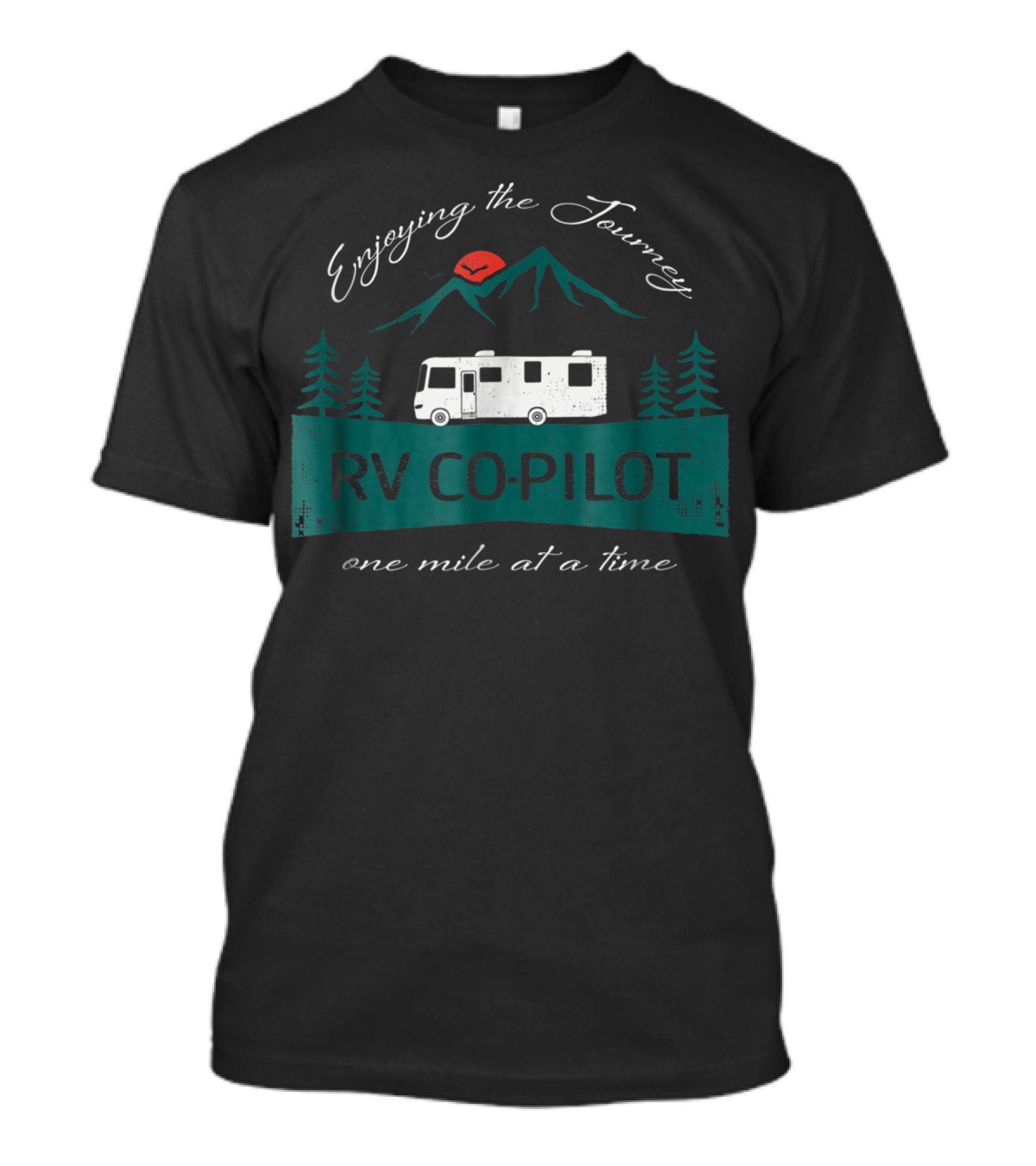 Enjoying The Journey RV Co-Pilot One Mile At A Time T-Shirt