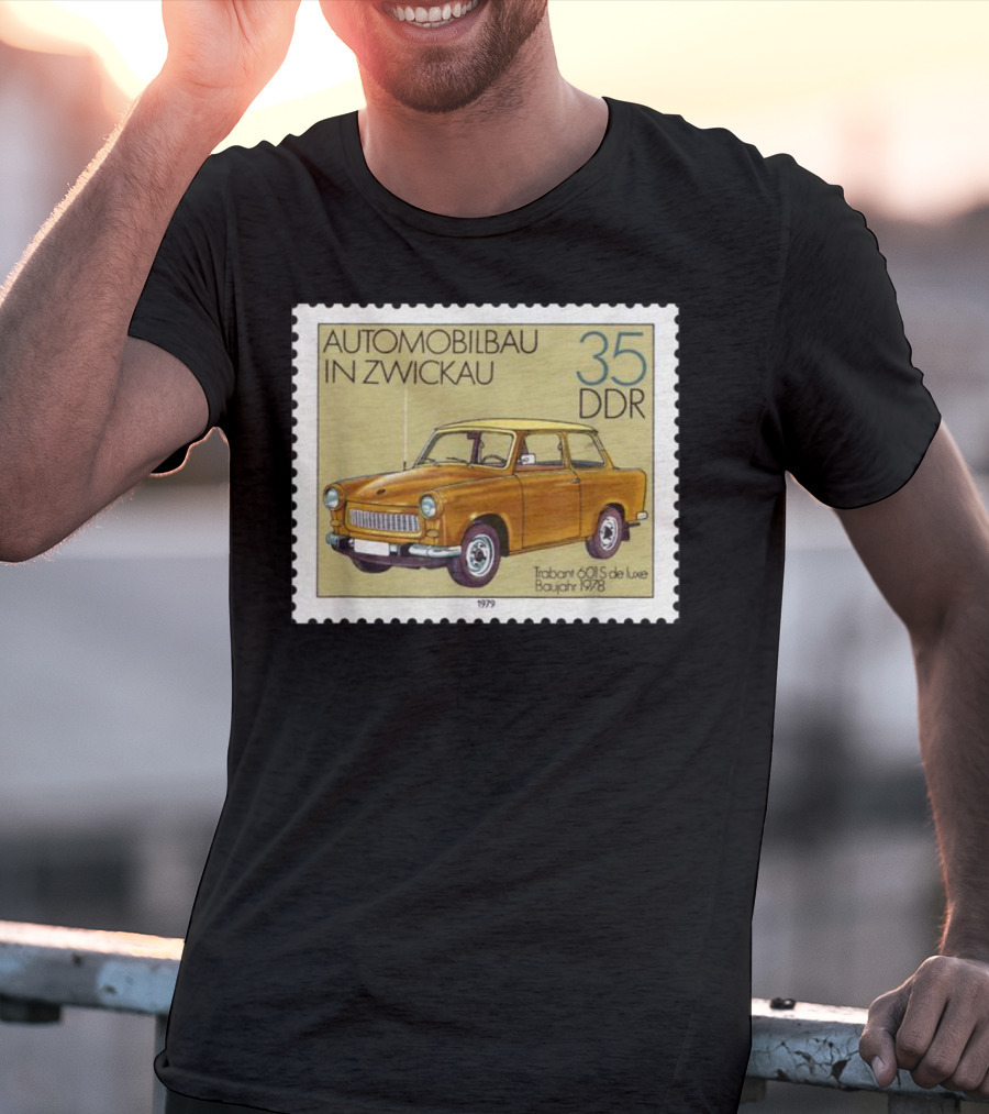 Trabant 601S De Luxe Automobilbau In Zwickau 1979 DDR Stamp 35 DDR T-Shirt