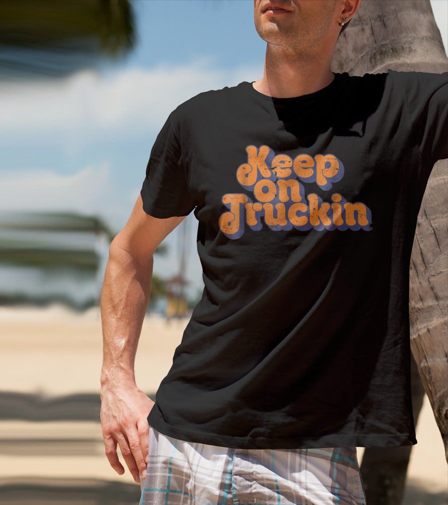 Keep On Truckin T-Shirt