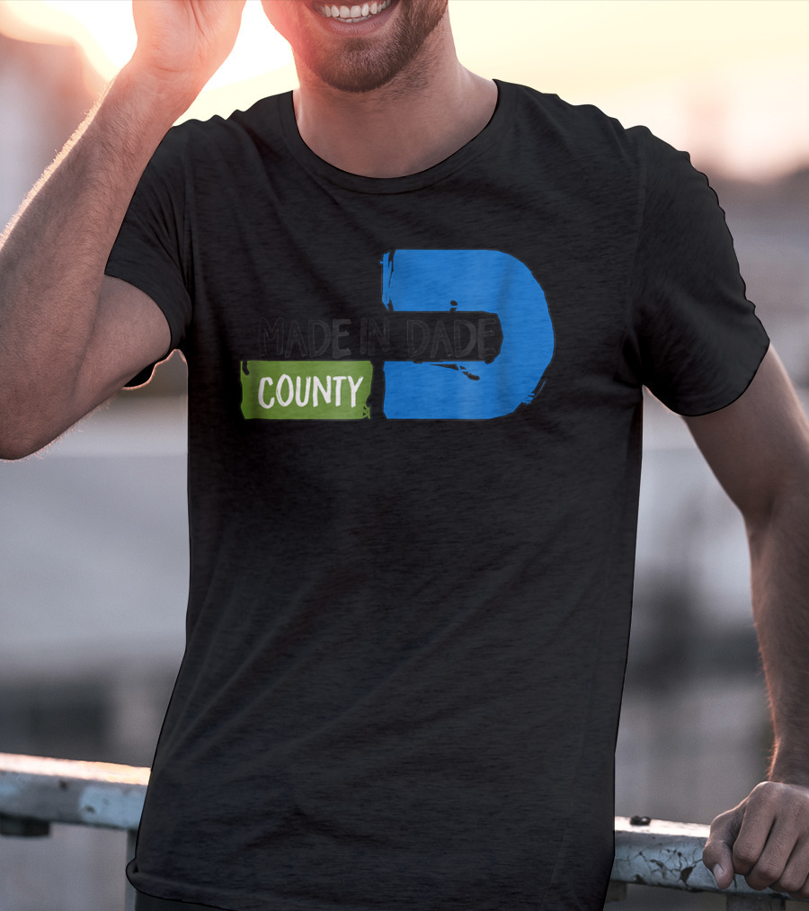 MADE IN DADE COUNTY Miami T-Shirt