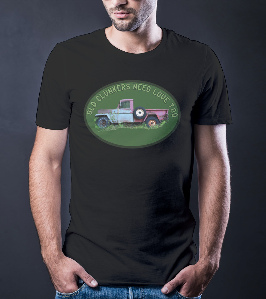 Old Clunkers Need Love Too Classic Pickup Truck T-Shirt