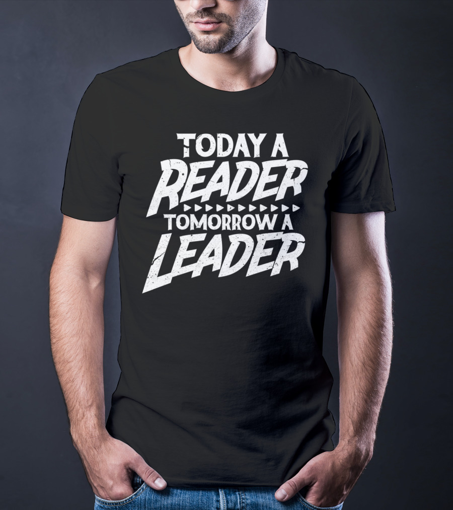 Today A Reader Tomorrow A Leader R6 T-Shirt