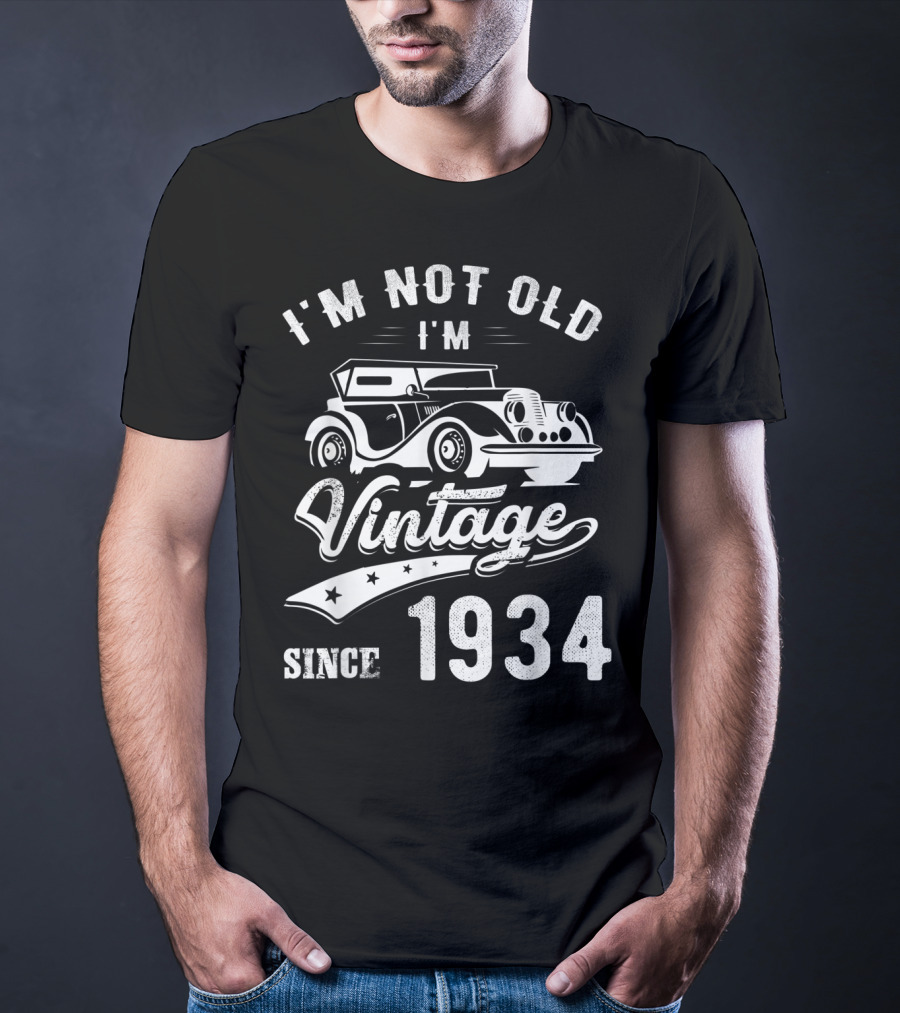 I'm Not Old I'm Vintage Since 1934 Classic Car T-Shirt
