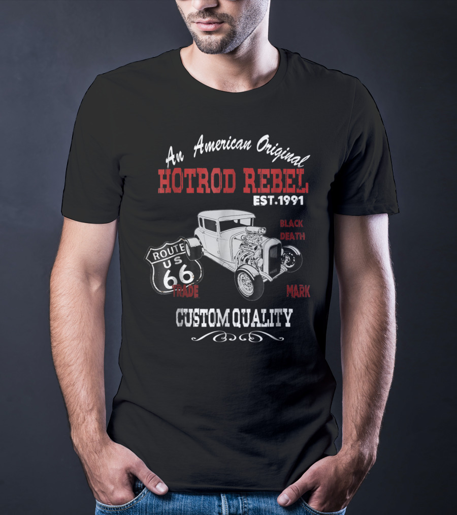 An American Original Hotrod Rebel Route 66 Custom Quality Vintage Muscle Cars Classic Old Hot Rod T-Shirt