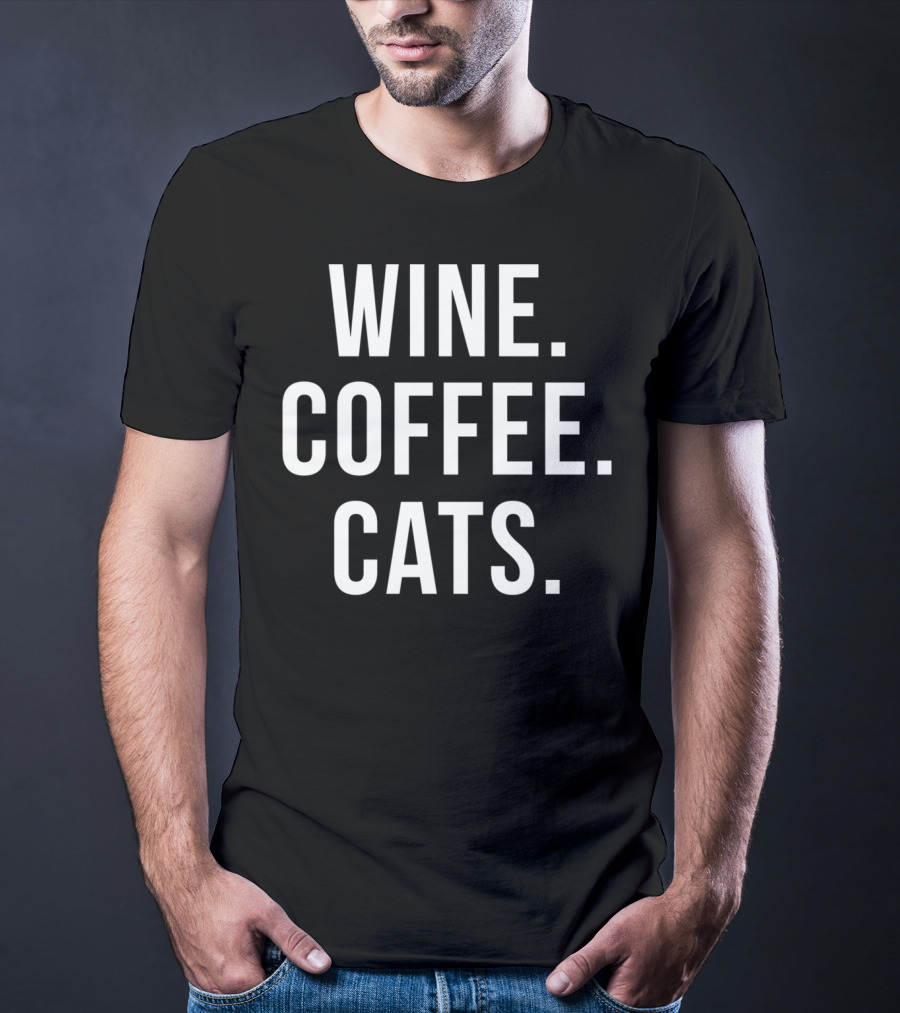 Wine Coffee Cats Cat Lover T-Shirt