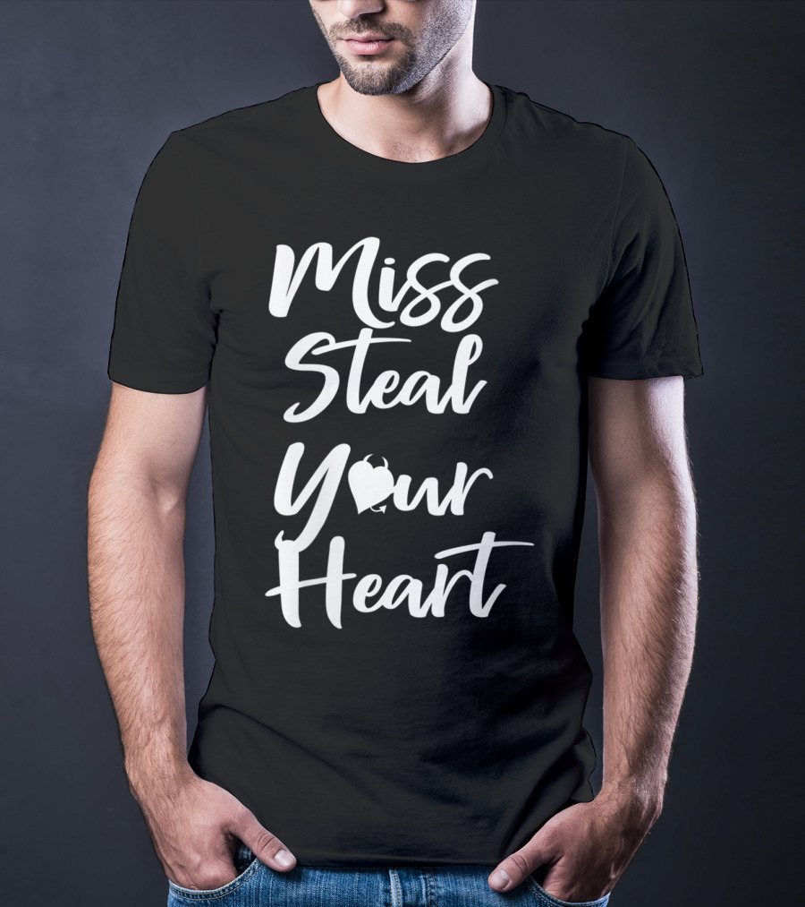 Miss Steal Your Heart Valentine T-Shirt