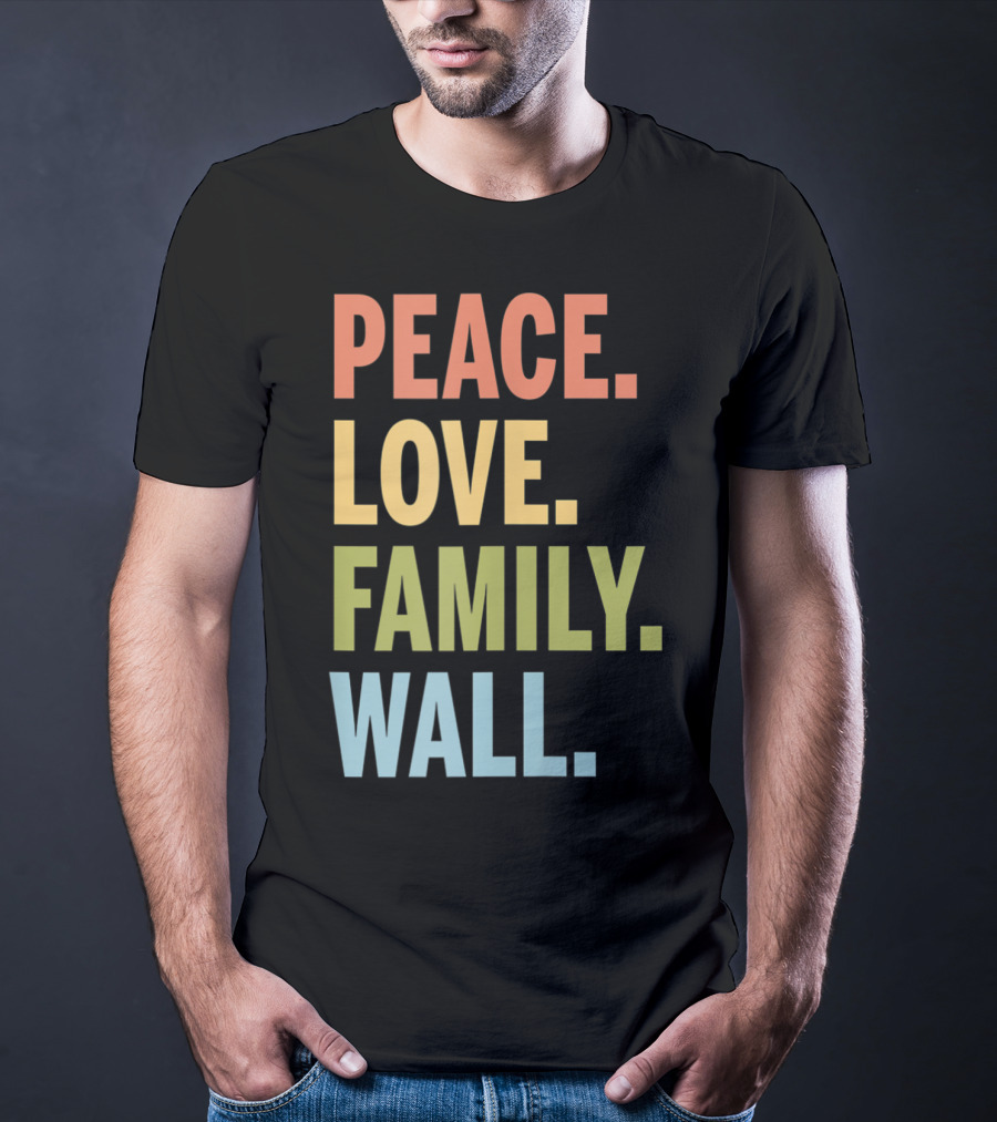 Peace Love Family Wall T-Shirt