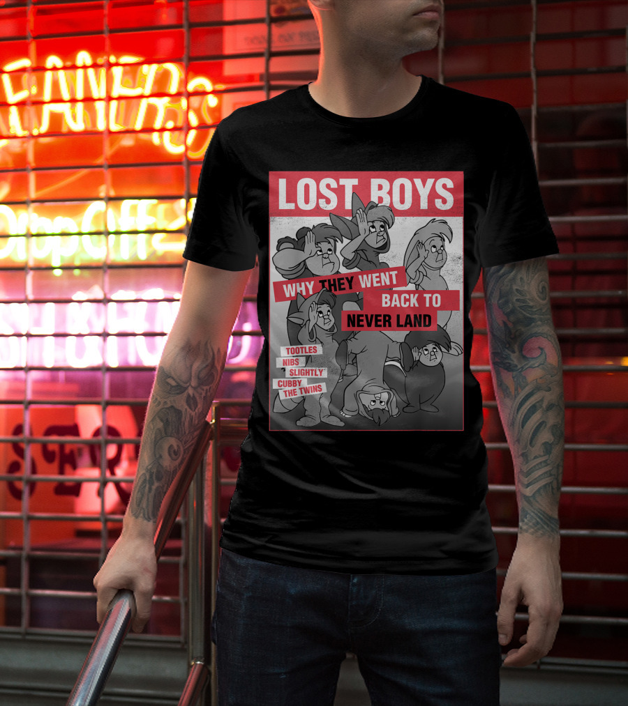 Lost Boys Why They Went Back To Never Land Tootles Nibs Slightly Cubby The Twins T-Shirt
