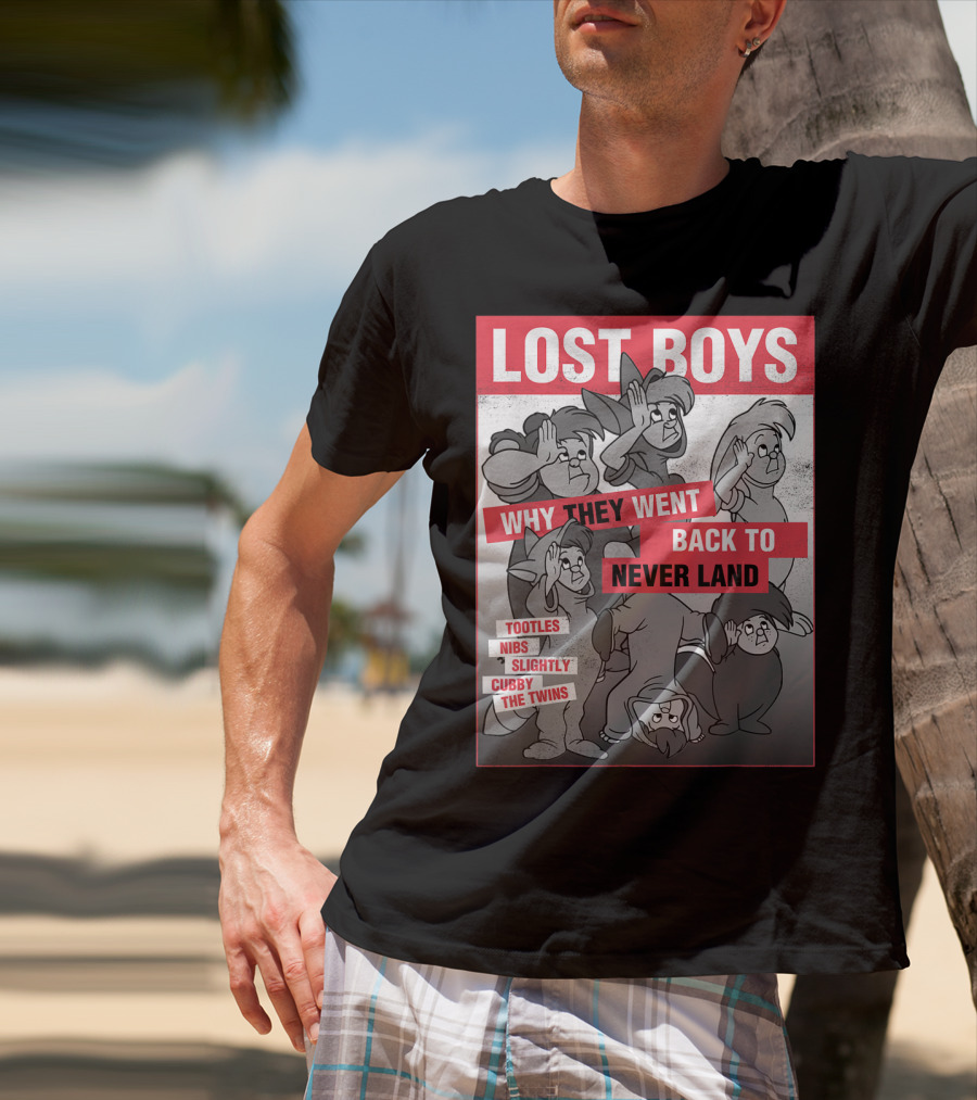 Lost Boys Why They Went Back To Never Land Tootles Nibs Slightly Cubby The Twins T-Shirt