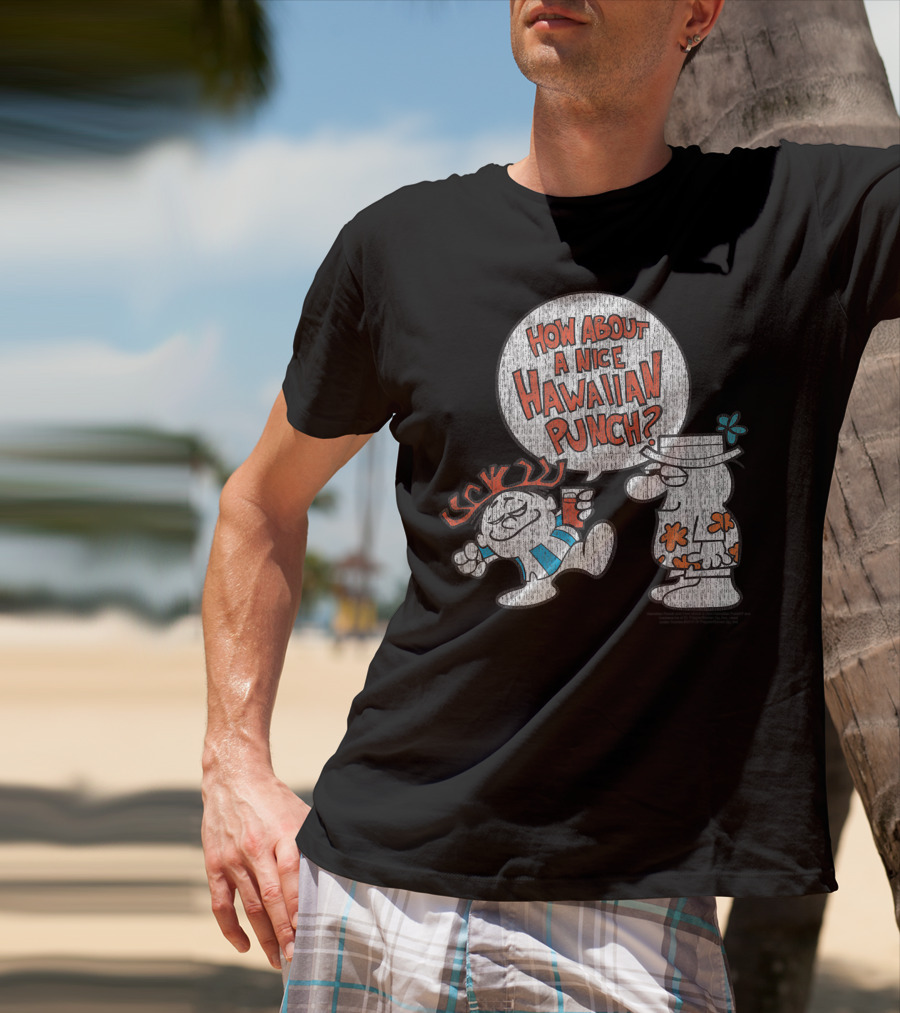 How About A Nice Hawaiian Punch Classic Look Style 22719 T-Shirt