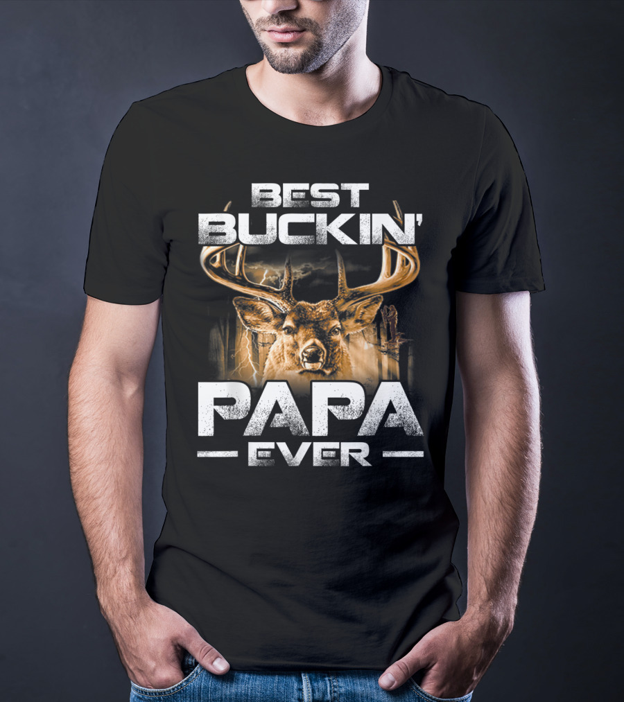 Best Buckin' Papa Ever Deer Hunting Bucking T-Shirt
