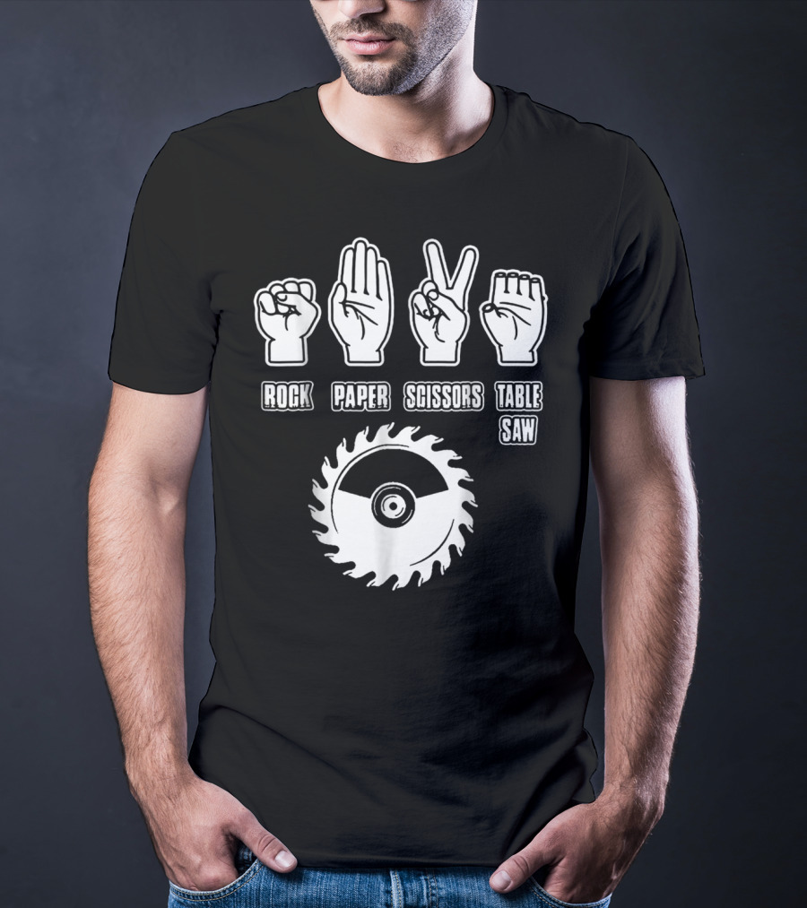 Rock Paper Scissors Table Saw Carpenter T-Shirt