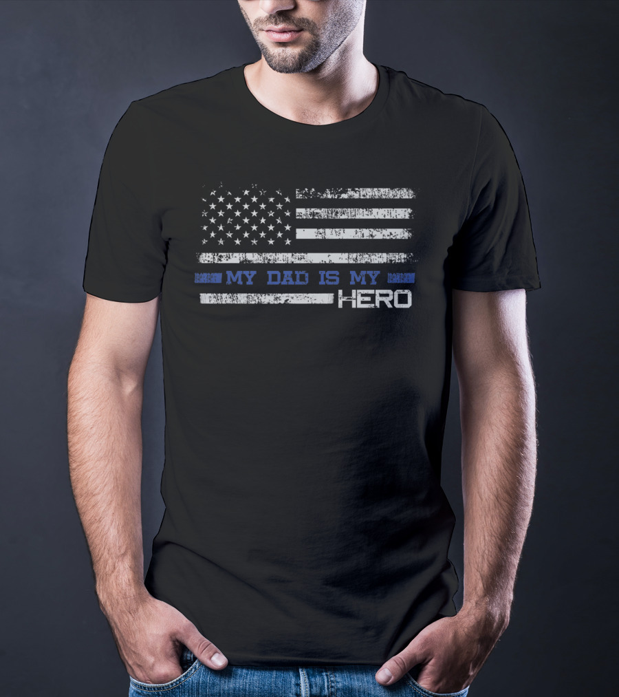 My Dad Is My Hero Police Flag T-Shirt