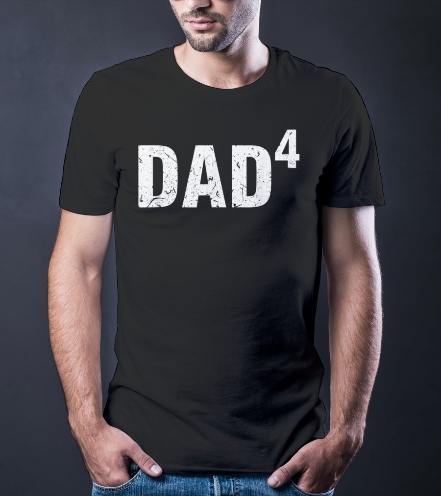 Dad Squared Dad Of Four Funny For Fath T-Shirt
