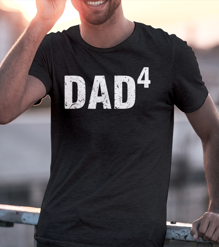 Dad Squared Dad Of Four Funny For Fath T-Shirt