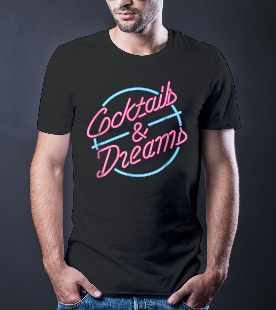 Cocktails And Dreams Neon Sign 80s T-Shirt
