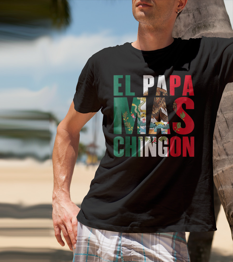 El Papa Mas Chingon Mexican Flag Colors Textured T-Shirt