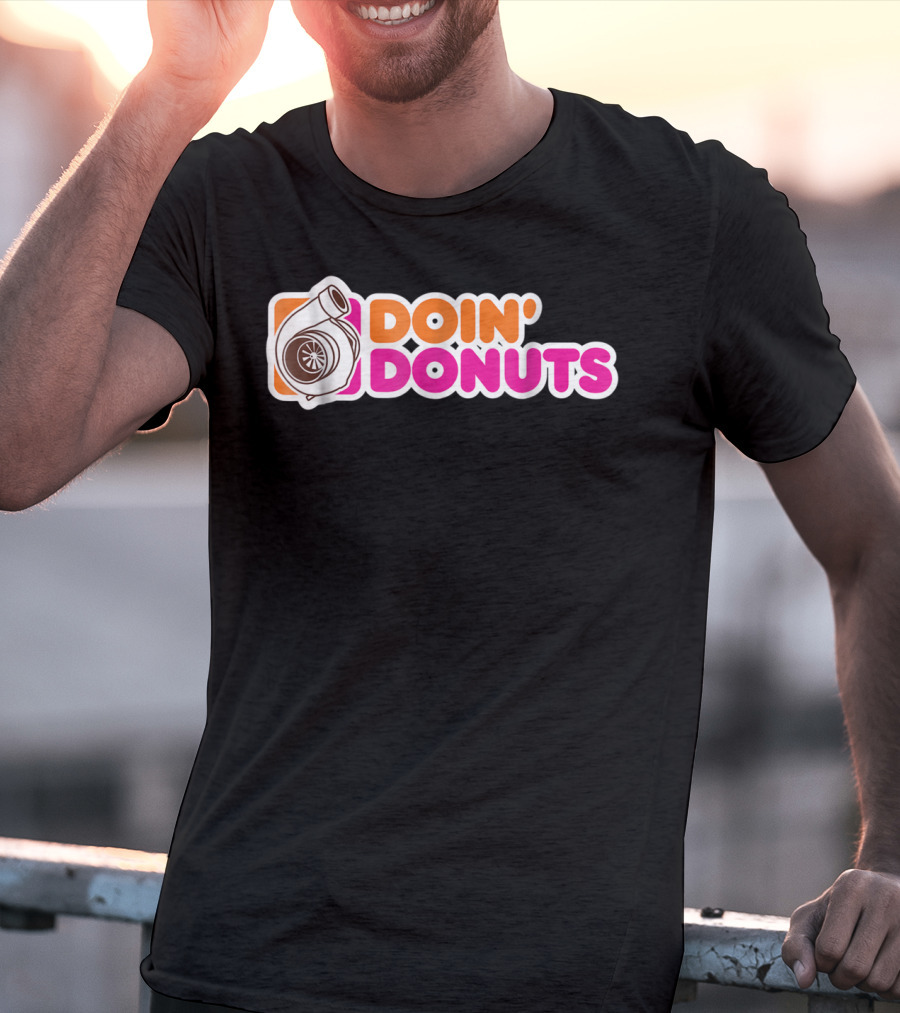 Doin' Donuts Funny Drift Racing Car Enthusiast Turbocharger T-Shirt