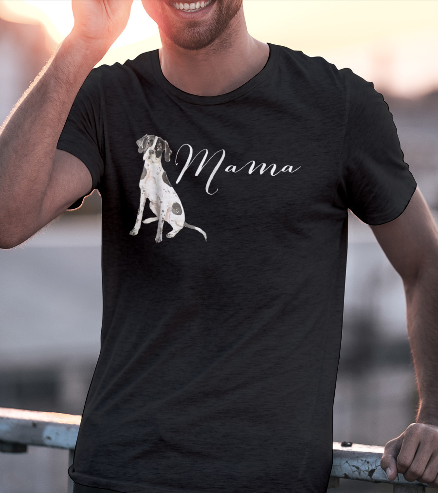 Mama English Pointer Dog English Pointer T-Shirt