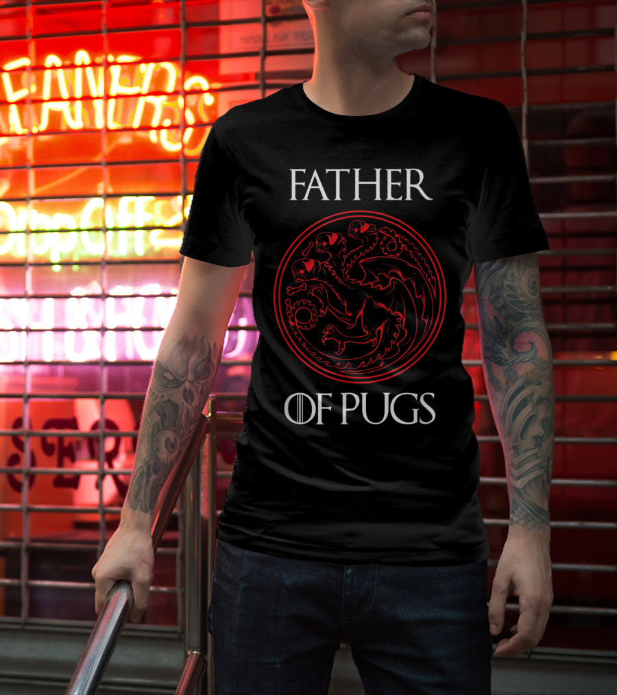 Father Of Pugs Dragon Emblem Game Of Thrones T-Shirt