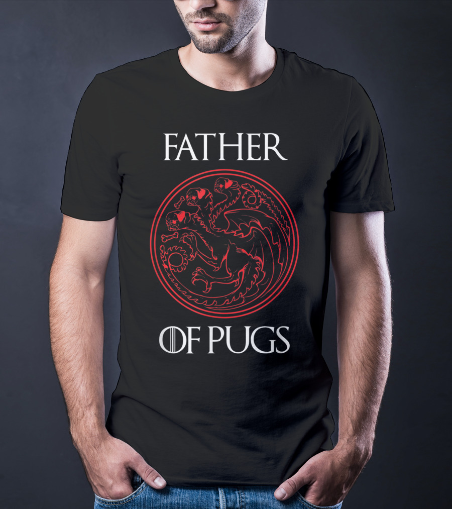 Father Of Pugs Dragon Emblem Game Of Thrones T-Shirt