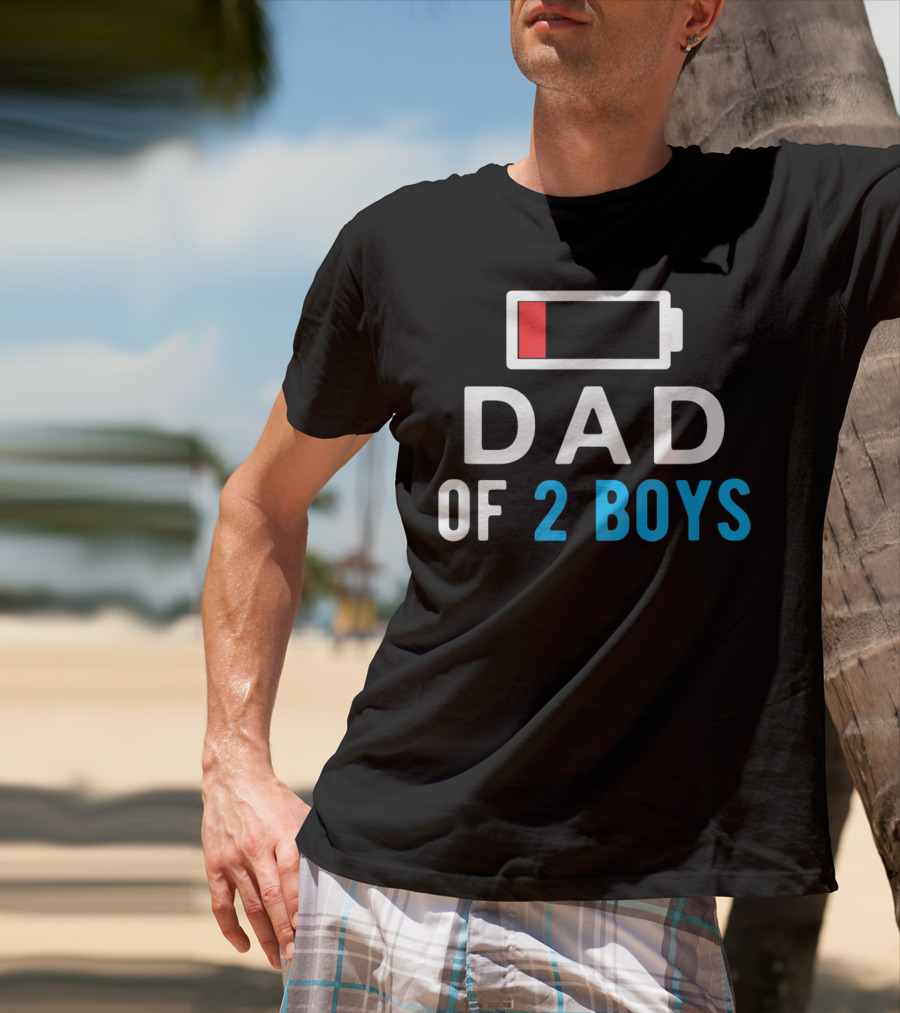 Funny Father's Day Dad Of 2 Boys Low Battery T-Shirt