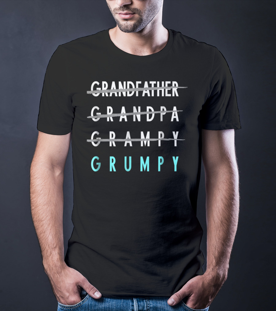 Grumpy Grandfather Grandpa Grampy Funny T-Shirt
