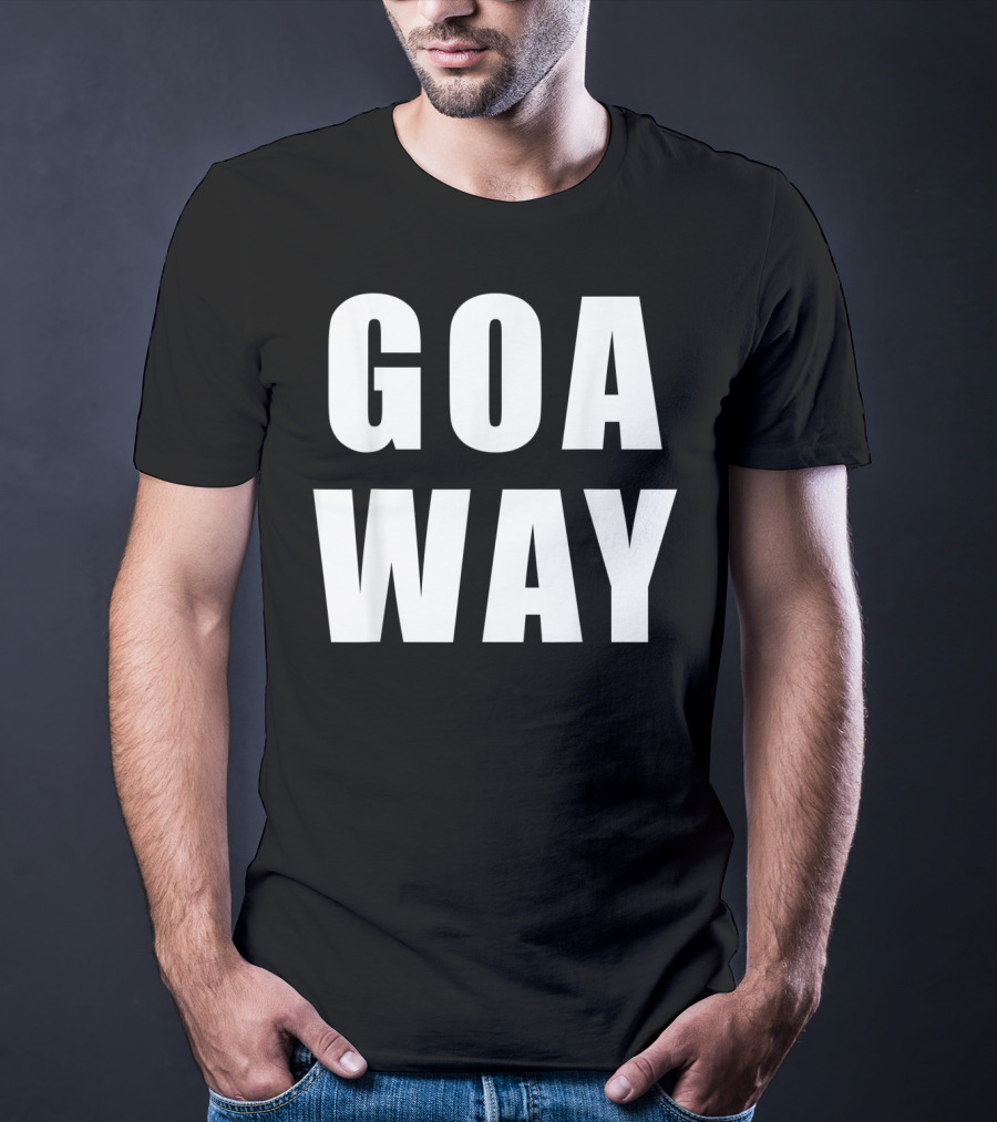 GOA WAY Funny Antisocial Go Away T-Shirt