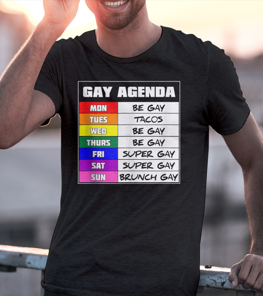 Gay Agenda Be Gay Tacos Super Gay Brunch Gay T-Shirt