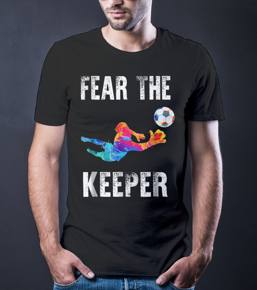 Fear The Keeper Diving Soccer Goalkeeper Splashmulticolor T-Shirt