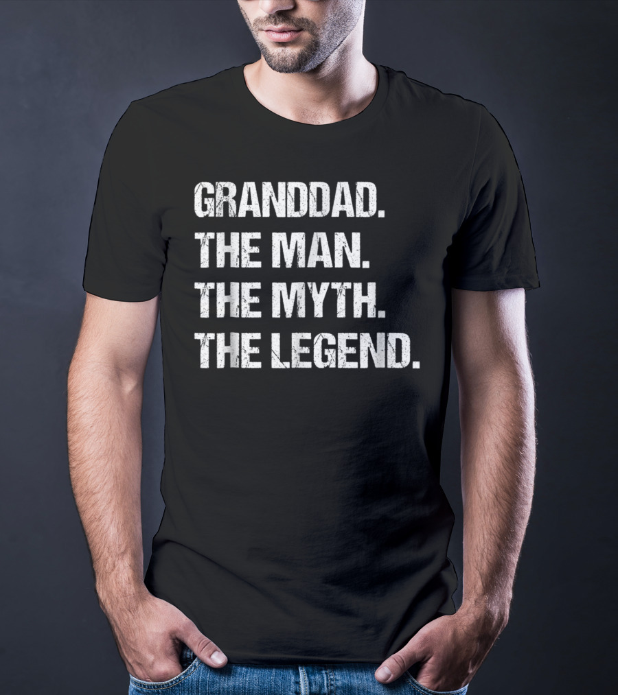 Granddad The Man The Myth The Legend Fathers T-Shirt