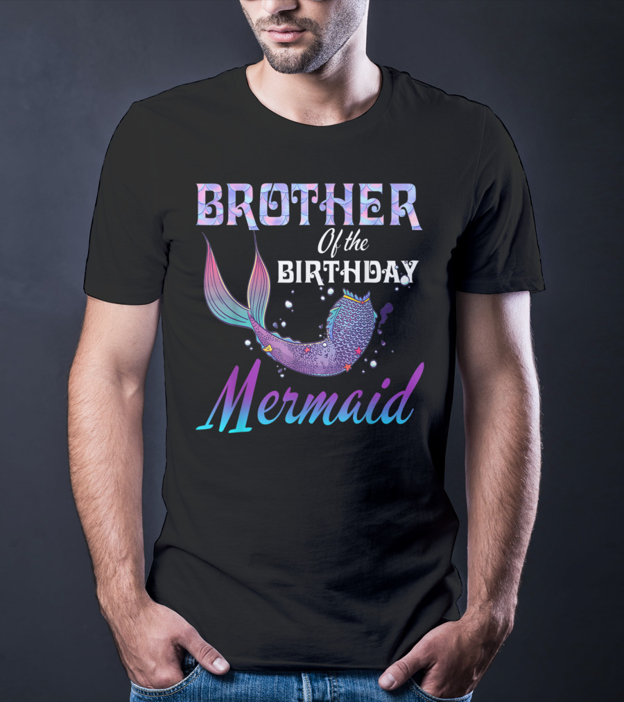 Brother Of The Birthday Mermaid T-Shirt