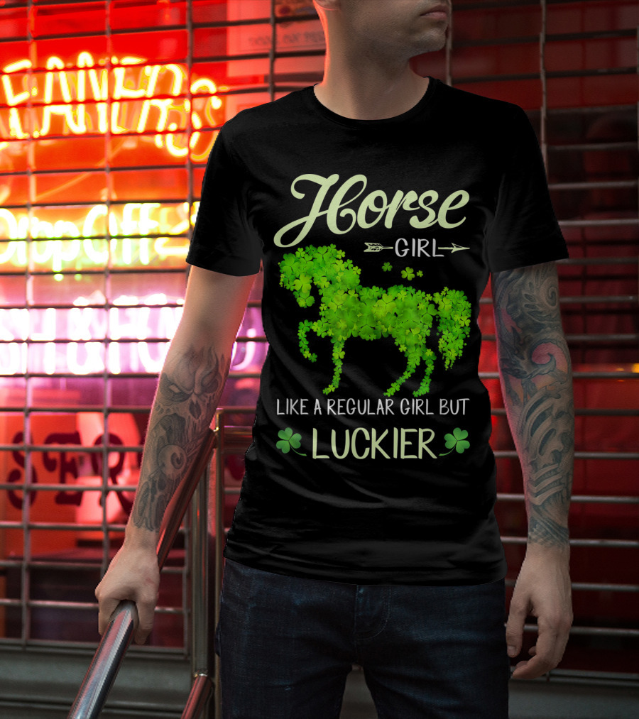 Horse Girl Like A Regular Girl But Luckier T-Shirt