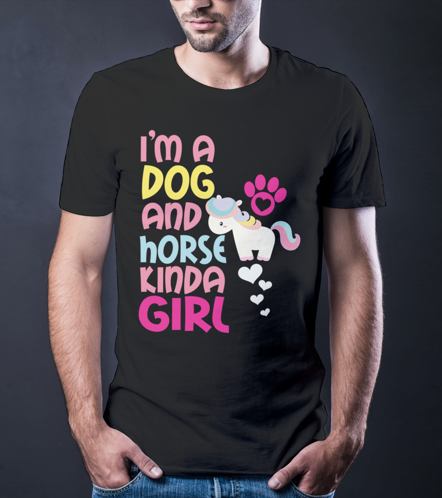 I'm A Dog And Horse Kinda Girl T-Shirt