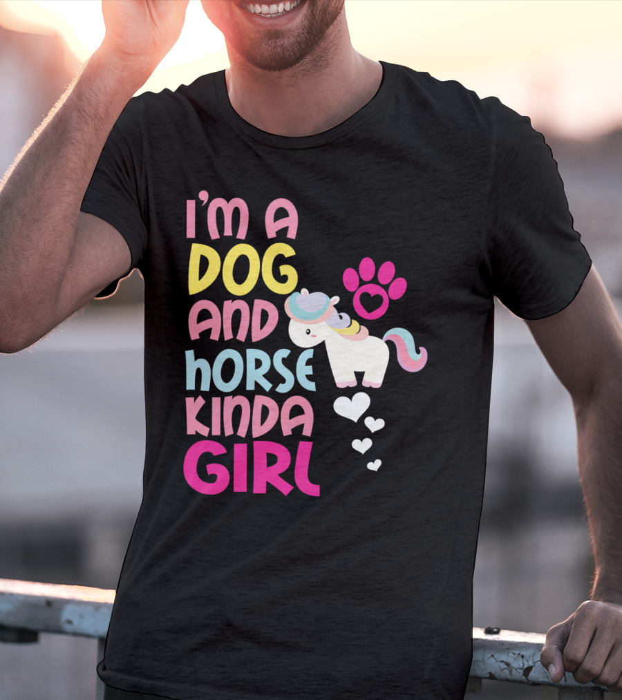 I'm A Dog And Horse Kinda Girl T-Shirt