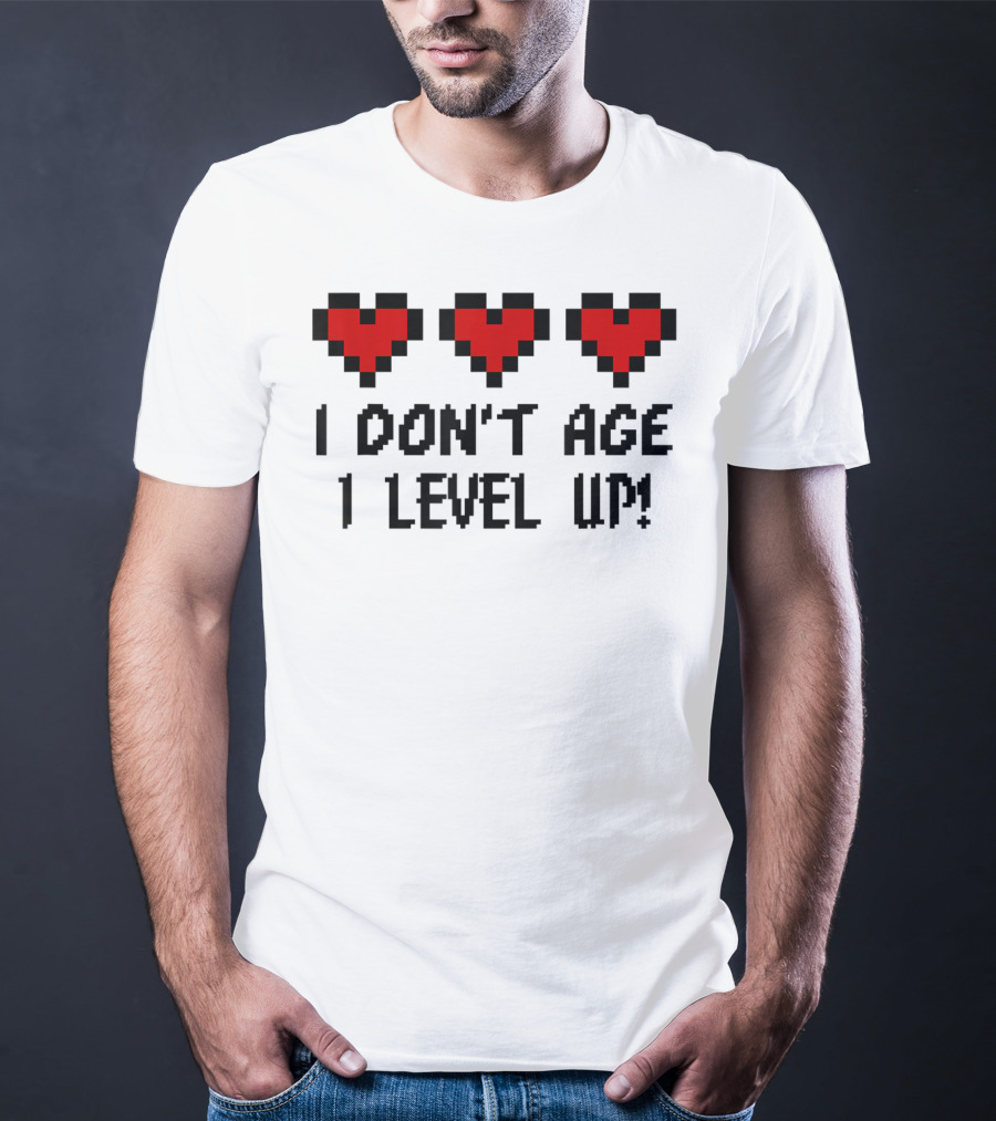 Arcade Classic I Don't Age I Level Up Gaming Life Bar Hearts T-Shirt