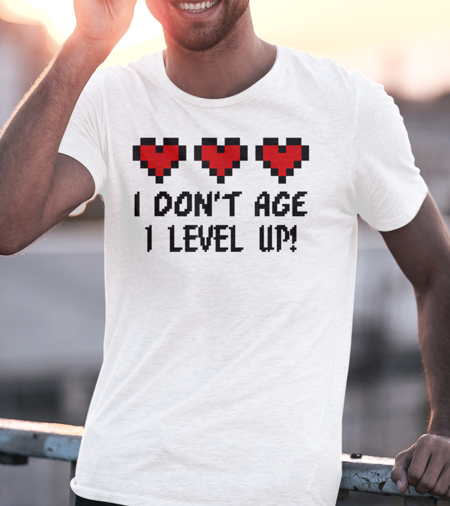 Arcade Classic I Don't Age I Level Up Gaming Life Bar Hearts T-Shirt